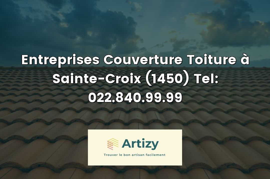 Entreprises Couverture Toiture à Sainte-Croix (1450) Tel: 022.840.99.99