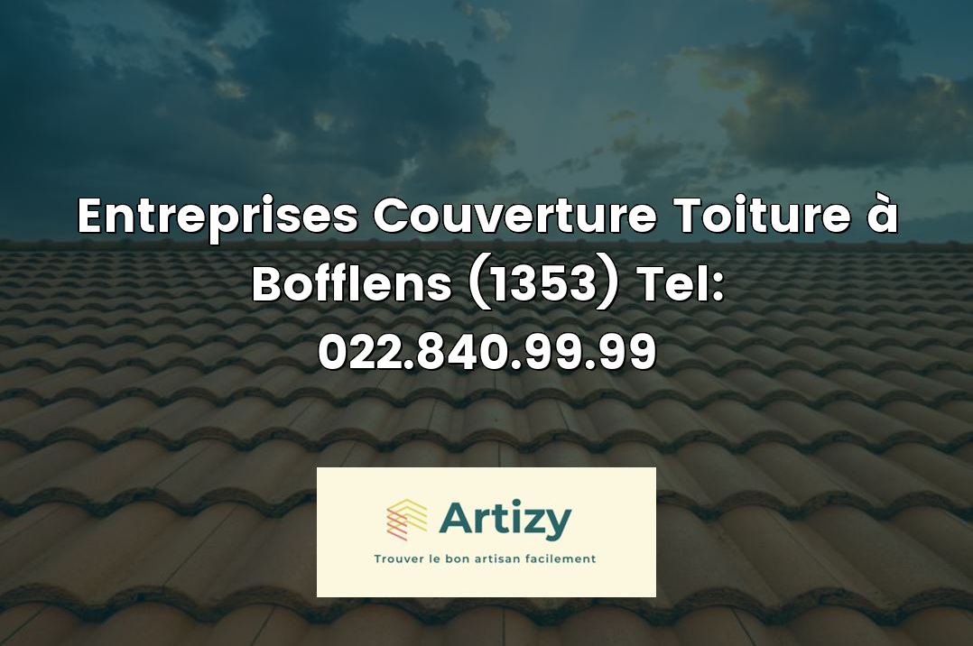 Entreprises Couverture Toiture à Bofflens (1353) Tel: 022.840.99.99