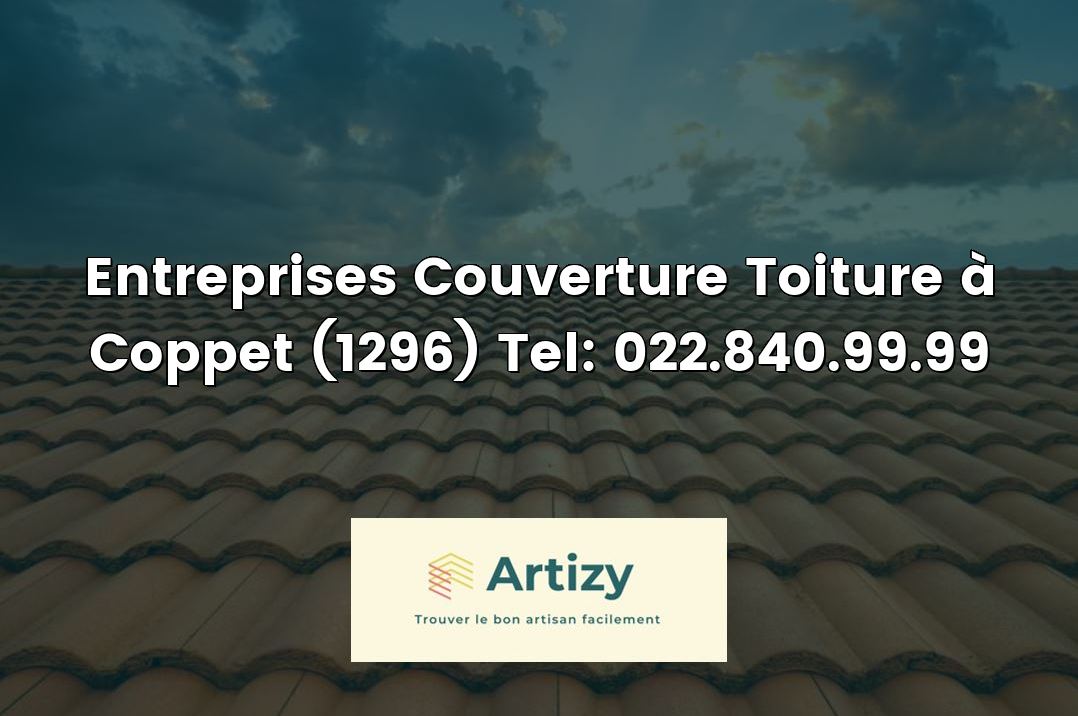 Entreprises Couverture Toiture à Coppet (1296) Tel: 022.840.99.99