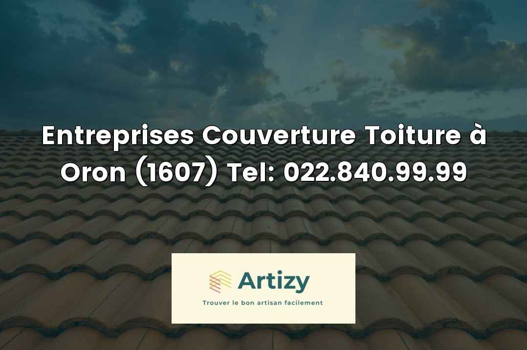 Entreprises Couverture Toiture à Oron (1607) Tel: 022.840.99.99