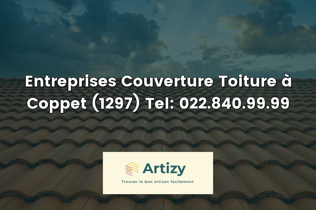 Entreprises Couverture Toiture à Coppet (1297) Tel: 022.840.99.99